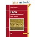 Physik - Beispiele und Aufgaben: Band 1: Mechanik - W�rmelehre