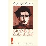 Antonio Gramscis Zivilgesellschaft: Alltag, Okonomie, Kultur, Politik book cover
