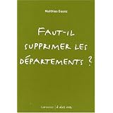 Faut-il supprimer les d�partements ?par Matthias Guanz