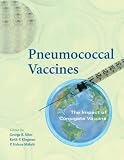 Pneumococcal Conjugate Vaccines: The Impact of Conjugate Vaccine