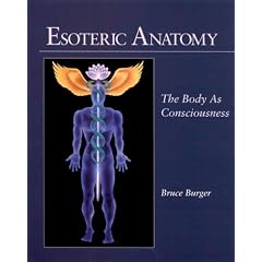 Esoteric Anatomy: The Body as Consciousness