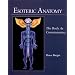 Esoteric Anatomy: The Body as Consciousness