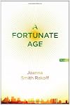 A Fortunate Age: A Novel