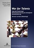 Produkt-Bild: <I>War for Talents</I>: Sieg oder Niederlage?<BR> Personalrekrutierung als strategische Herausforderung<BR> Vorwort von Kurt Biedenkopf