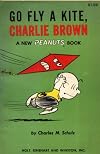 Weekly Reader Books presents Go fly a kite, Charlie Brown: A new Peanuts book