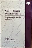 Chinese foreign direct investment : a subnational perspective on location