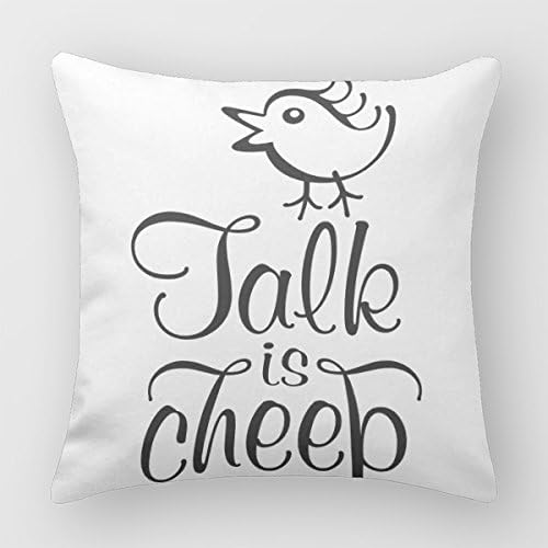 Talk Is Cheep Cushion Pillow Case Decorative Pillowcase
