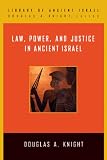 Law, power, and justice in ancient Israel