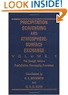 Precipitation Scavenging And Atmosphere-Surface Exchange: Papers Arising From The Fifth International Conference On Precipitation Scavenging and Atmosphere-Surface ... Processes, Richland, Washington, 1991