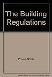The building regulations : explained & illustrated