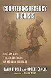 Counterinsurgency in crisis : Britain and the challenges of modern warfare