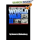 Click here to buy A Short History of World War II by James L. Stokesbury.