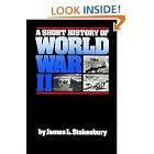 Click here to buy A Short History of World War II by  James L. Stokesbury.
