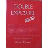 Double Exposure, Take Two: A Gallery of the Celebrated With Commentary by the Equally Celebrated