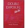 Double Exposure, Take Two: A Gallery of the Celebrated With Commentary by the Equally Celebrated