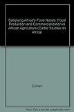Satisfying Africa's food needs : food production and commercialization in African agriculture