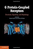 G Protein-Coupled Receptors: Structure, Signaling, and Physiology