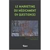 Le marketing du m�dicament en question(s)