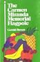 The Carmen Miranda Memorial Flagpole; A Novel
