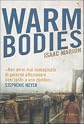 Warm bodies