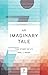 An Imaginary Tale: The Story of √-1 (Princeton Science Library)
