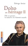 Dolto en h�ritage : Tome 2, Fille ou gar�on ? La naissance de l'identit� sexuelle