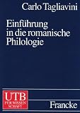 Einf&uuml;hrung in die romanische Philologie (Uni-Taschenb&uuml;cher L) - Carlo Tagliavini