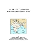 The 2007-2012 Outlook for Automobile Insurance in India