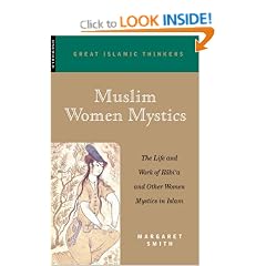 Muslim Women Mystics: The Life and Work of Rab'ia and Other Women Mystics in Islam (Great Islamic Thinkers)