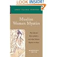 Muslim Women Mystics: The Life and Work of Rabi'a and Other Women Mystics in Islam (Great Islamic Thinkers)