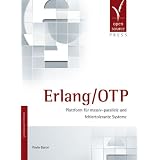 Erlang/OTP. Plattform f�r massiv-parallele und fehlertolerante Systemevon "Pavlo Baron"
