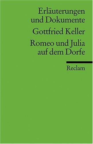 Romeo und Julia auf dem Dorfe. Erl�uterungen und Dokumente