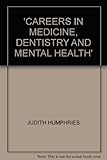 Careers in medicine, dentistry and mental health