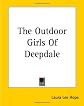 The Outdoor Girls of Deepdale (Large Print Edition): Or Camping and Tramping for Fun and Health