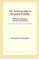 The Autobiography of Benjamin Franklin