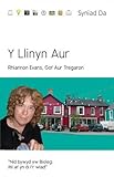 Y llinyn aur : canolfan aur Rhiannon 1971 - 2010