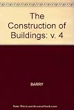 The construction of buildings. Vol.4, Foundations and sub-structures, steel frames, concrete, concrete frames, external walls of framed buildings