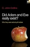 Did Adam and Eve really exist? : who they were and why it matters