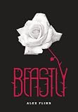 Beastly by Alex Flinn Beastly by Alex Flinn
