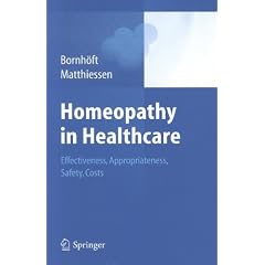 Homeopathy in Healthcare: Effectiveness, Appropriateness, Safety, Costs