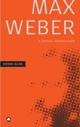 Max Weber: A Critical Introduction