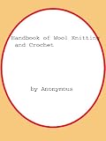 Handbook of Wool Knitting and Crochet