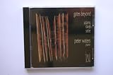 Gates Beyond: Peter Waters Plays Adams : Phrygian Gates, China Gates; Satie: Three Gnossiennes; Ravel: Gaspard de la Nuit (Tall Poppies)