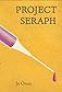 Project: Seraph (Lucacia: Soldier)