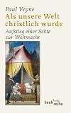 Produkt-Bild: Als unsere Welt christlich wurde (312 - 394): Aufstieg einer Sekte zur Weltmacht