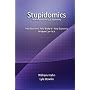 Stupidomics: A Primer on the U.S. Economy
