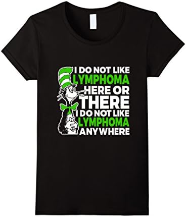 Women's I Do Not Like  Lymphoma Cancer T-Shirts Cancer Awareness Tee XL Black