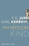 Produkt-Bild: Das g&ouml;ttliche Kind - Eine Einf&uuml;hrung in das Wesen der Mythologie