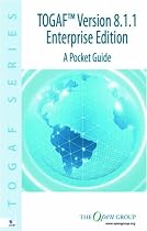 TOGAF Version 8.1.1 Enterprise Edition A Pocket Guide
