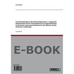 Der K�nstlerhabitus des Kasimir Malewitsch � dargestellt anhand seines Textes �Vom Kubismus zum Suprematismus in der Kunst, zum neuen Realismus in der Malerei, als der absoluten Sch�pfung�